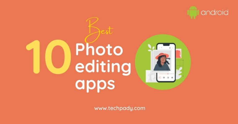 10 Best Photo Editing Apps to Use On Android 2022