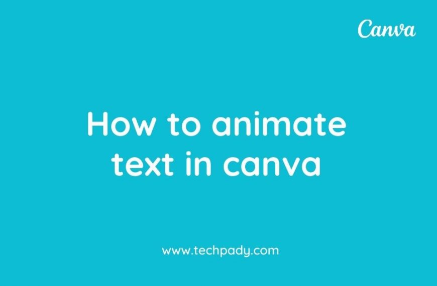 How to animate text in Canva?