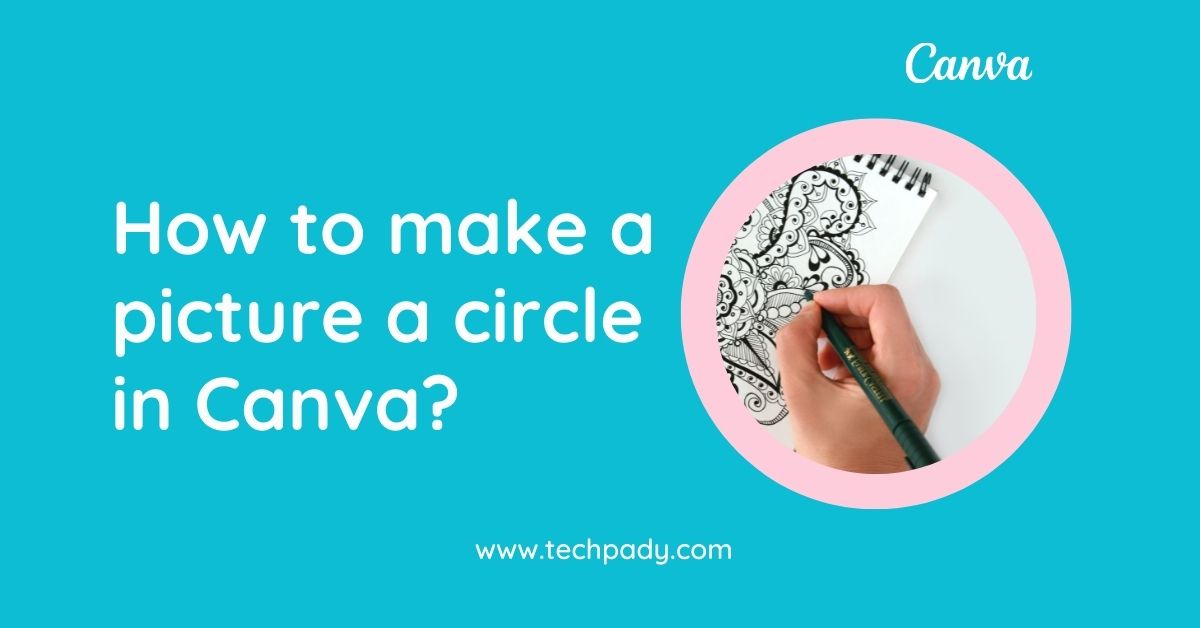 How to make a picture a circle in Canva